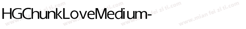 HGChunkLove Medium字体转换